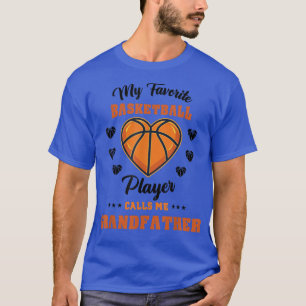 My Favorite Basketball Player Calls Me Grandfather T-Shirt