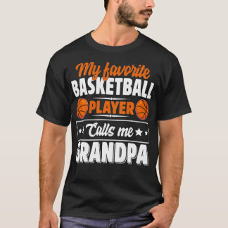 My Favorite Basketball Player Calls Me Grandpa Cut T-Shirt