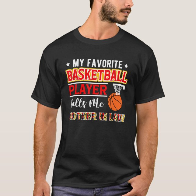 My Favorite Basketball Player Calls Me Mother In L T-Shirt (Front)