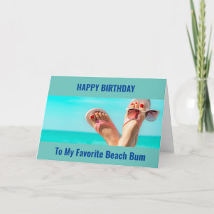 MY FAVORITE "BEACH BUM" HAPPY BIRTHDAY CARD