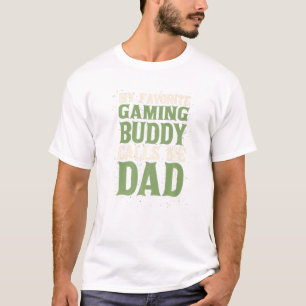 My Favorite Buddy Gamer Dad Gaming Daddy Hobby Fam T-Shirt