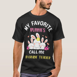 My Favorite Bunnies Call Me 3rd grade Teacher East T-Shirt