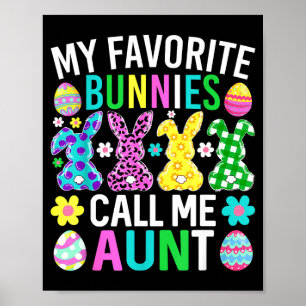 My favorite bunnies call me aunt funny easter day poster