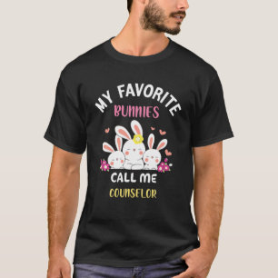 My Favorite Bunnies Call Me Counselor Easter Funny T-Shirt