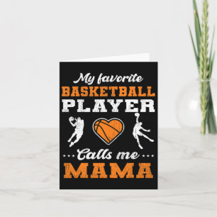 My Favorite Bysketbyll Player Calls Me Mama Mother Card
