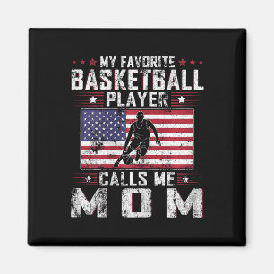 My Favorite Bysketbyll Player Calls Me Mom Mother  Magnet