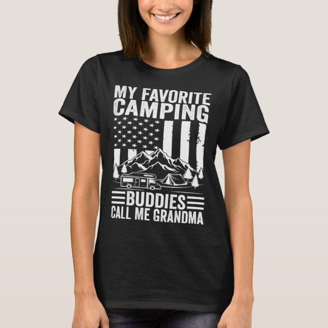 My Favorite Camping Buddies Call Me Grandma Americ T-Shirt (Front)