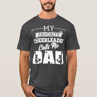 My Favorite Cheerleader Calls Me Dad Cheer Fathers T-Shirt