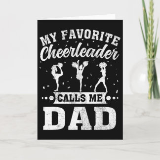 My Favorite Cheerleader Calls Me Dad Father's Day  Card