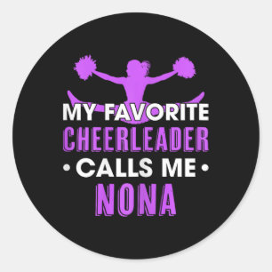 My Favorite Cheerleader Calls Me Nona Cheerleading Classic Round Sticker