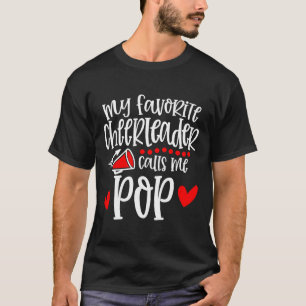 My Favorite Cheerleader Calls Me Pop Funny Cheerle T-Shirt