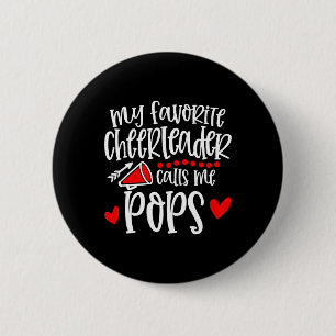 My Favorite Cheerleader Calls Me Pops Funny Cheerl 6 Cm Round Badge