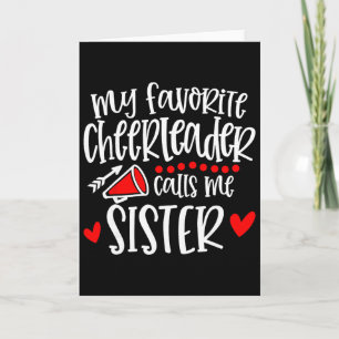 My Favorite Cheerleader Calls Me Sister Funny Chee Card