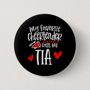 My Favorite Cheerleader Calls Me Tia Funny Cheerle 6 Cm Round Badge