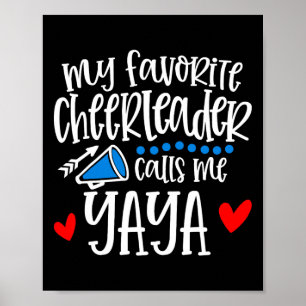 My Favorite Cheerleader Calls Me Yaya Funny Cheerl Poster