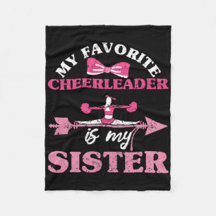 My Favorite Cheerleader Is My Sister Cheerleading  Fleece Blanket