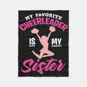My Favorite Cheerleader Is My Sister - Cute Family Fleece Blanket
