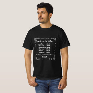My favorite color is black T-Shirt