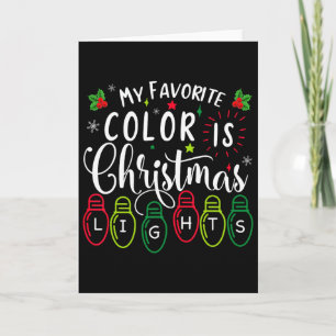 My Favorite Color Is Christmas Lights Funny Xmas P Card