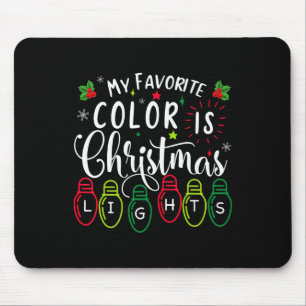 My Favorite Color Is Christmas Lights Funny Xmas P Mouse Pad