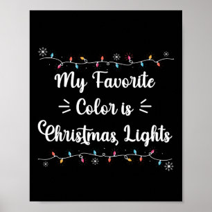 My Favorite Color Is Christmas Lights Funny Xmas Poster