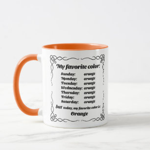 My favorite color is orange mug