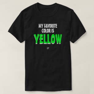 My Favorite Color Is – Wrong Color Joke Series T-Shirt