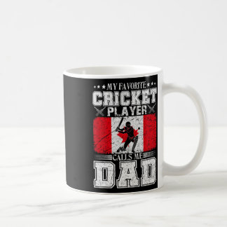My Favorite Cricket Player Calls Me Dad Canada Fla Coffee Mug