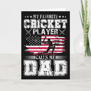 My Favorite Cricket Player Calls Me Dad Usa Father Card