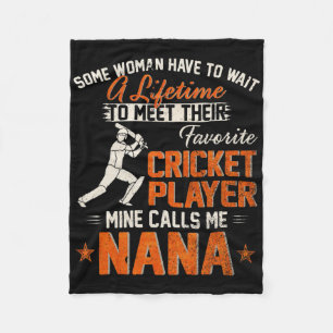 My Favorite Cricket Player Calls Me Nana Funny Cri Fleece Blanket