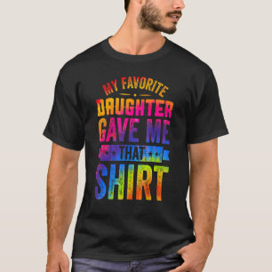 My Favorite Daughter Gave Me This Father's Day 1 T-Shirt