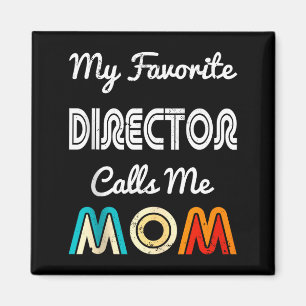 My Favorite Director Calls Me Mom Funny Movie & Magnet