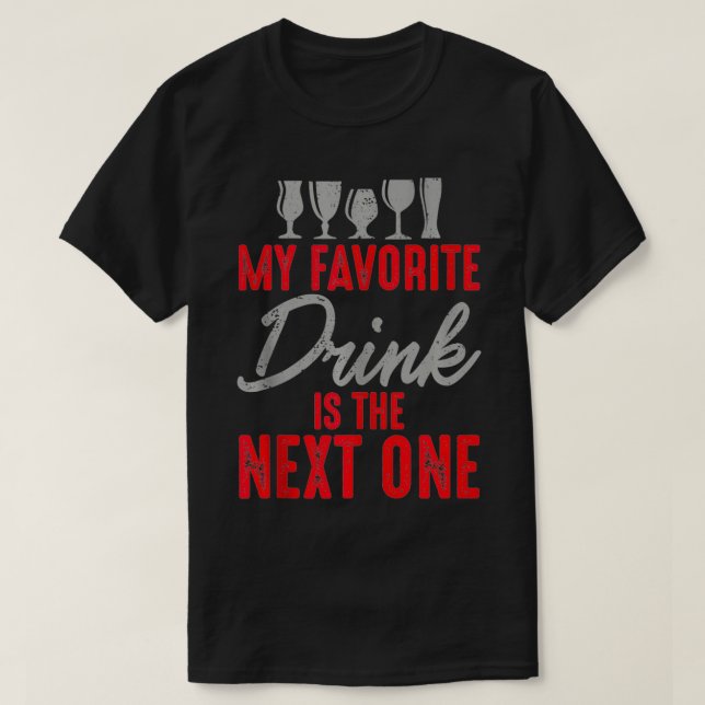 My favorite drink is the net one party graphic des T-Shirt (Design Front)
