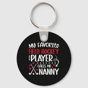 My Favorite Field Hockey Player Nanny Field Hockey Key Ring