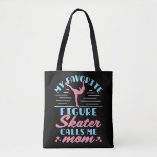 My Favorite Figure Skater Calls Me Mom Tote Bag