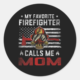 My Favorite Firefighter Calls Me Mom Usa Flag Moth Classic Round Sticker