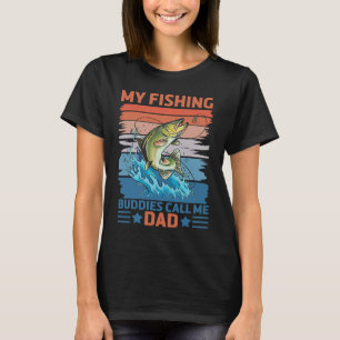 My Favorite Fishing Buddies Call Me Dad Father Son T-Shirt