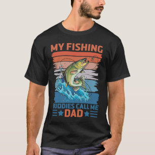 My Favorite Fishing Buddies Call Me Dad Father Son T-Shirt