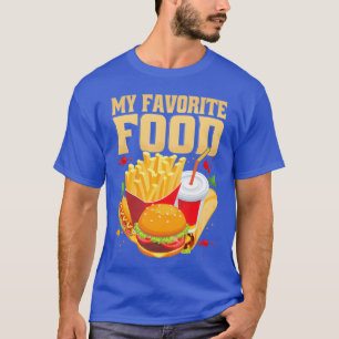 My Favorite Food Funny Cheat Day Food French Fries T-Shirt