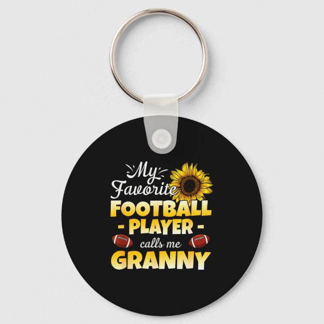 My Favorite Football Player Calls Me Granny  Key Ring (Front)