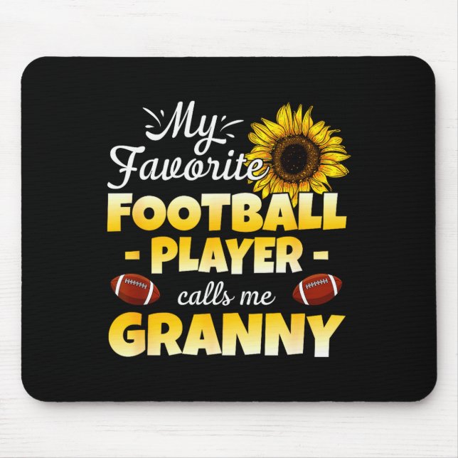 My Favorite Football Player Calls Me Granny  Mouse Pad (Front)