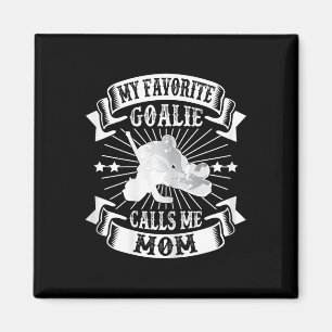 My Favorite Goalie Calls Me Mom Ice Hockey Winter Magnet