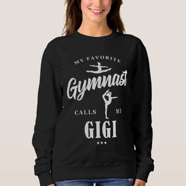 My Favorite Gymnast Calls Me Gigi B-Day Family Par Sweatshirt (Front)