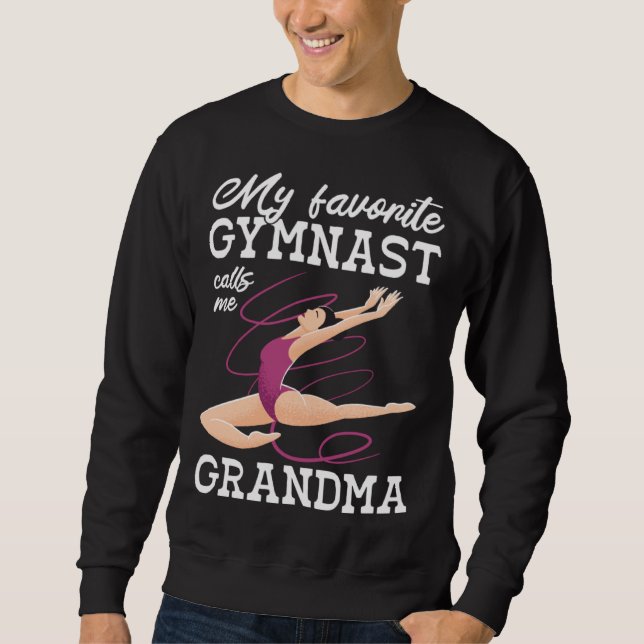My Favorite Gymnast Calls Me Grandma Gymnastic   6 Sweatshirt (Front)