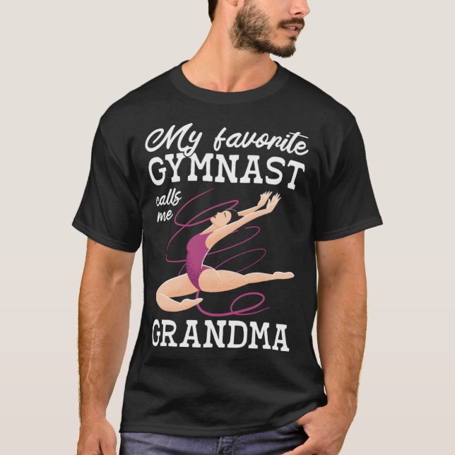 My Favorite Gymnast Calls Me Grandma Gymnastic   6 T-Shirt (Front)