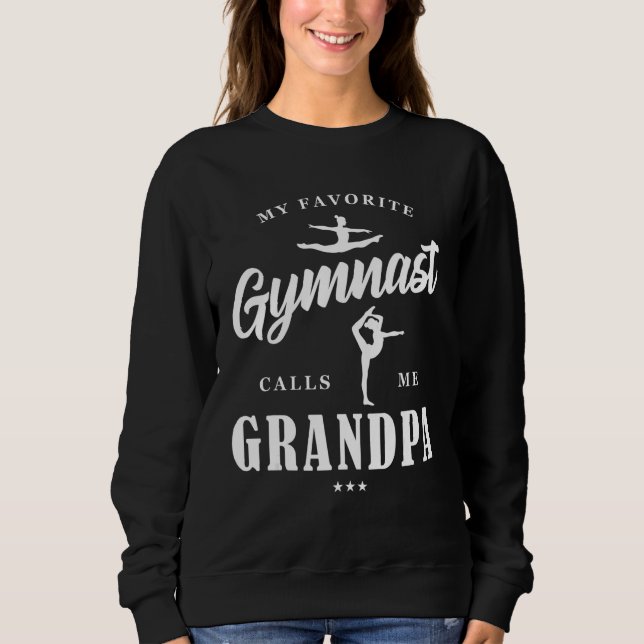 My Favorite Gymnast Calls Me Grandpa B-Day Family  Sweatshirt (Front)