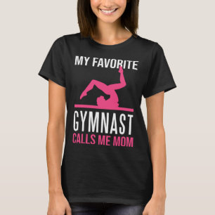 My Favorite Gymnast Calls Me Mom Gymnastic   9 T-Shirt