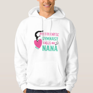 My Favorite Gymnast Calls Me Nana Love Gymnastic Hoodie