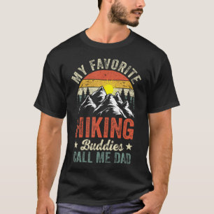 My Favorite Hiking Buddies Call Me Dad Vintage Out T-Shirt