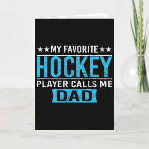 My Favorite Hockey Player Calls Me Dad T Shirt Hoc Card